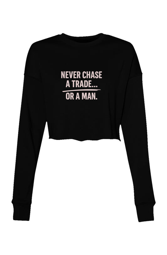 Never Chase (Pink Text) Crop Crew Fleece